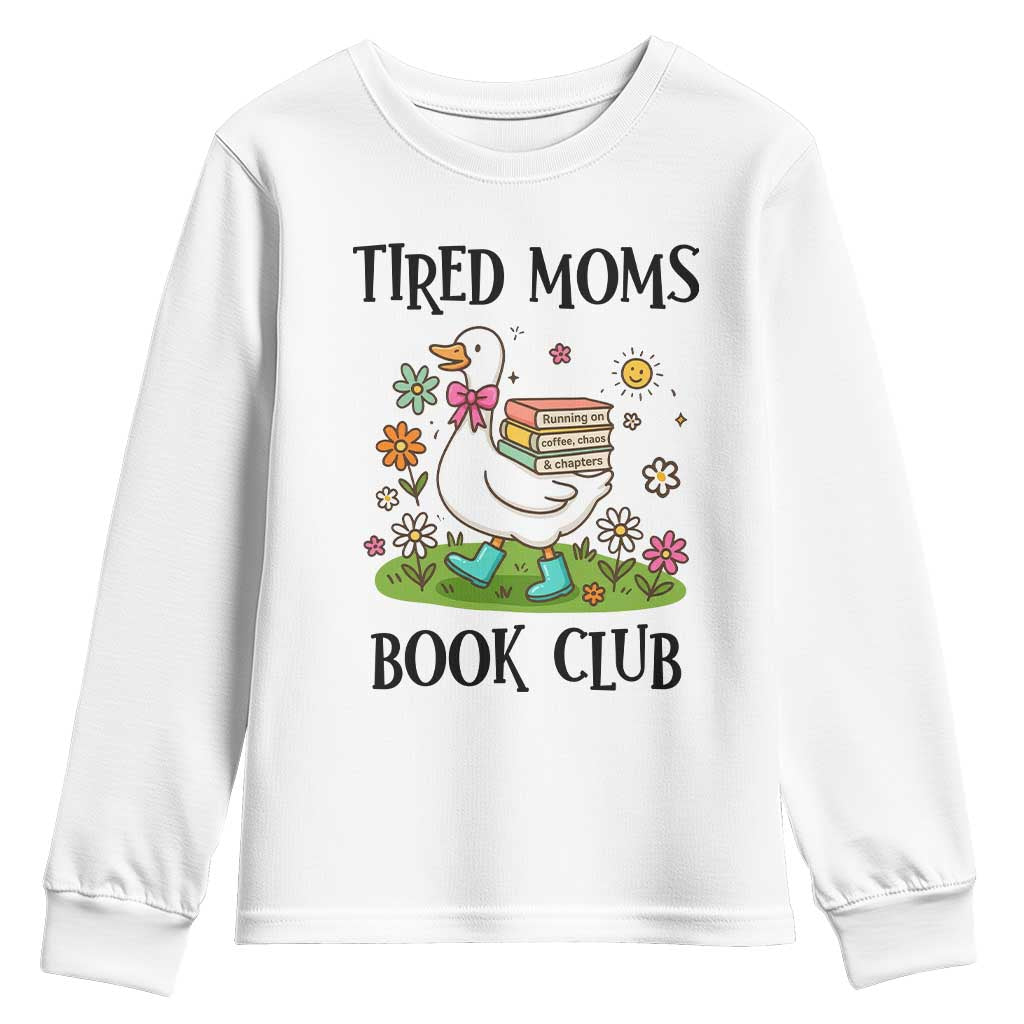 Tired Moms Book Club Youth Sweatshirt Silly Goose Mama Bookish Reader Gift
