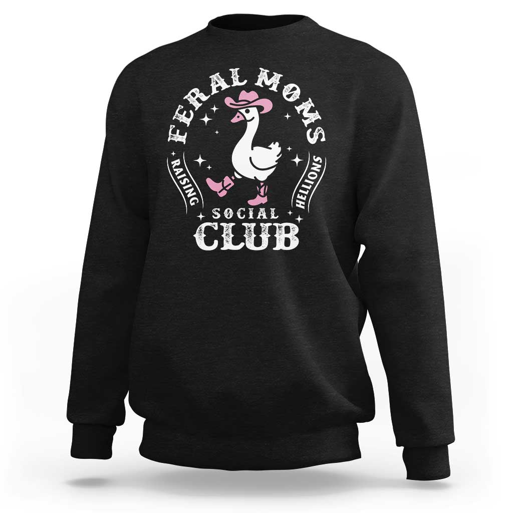 Feral Moms Raising Hellions Social Club Sweatshirt Funny Goose Pink Cowgirl Boots Hat