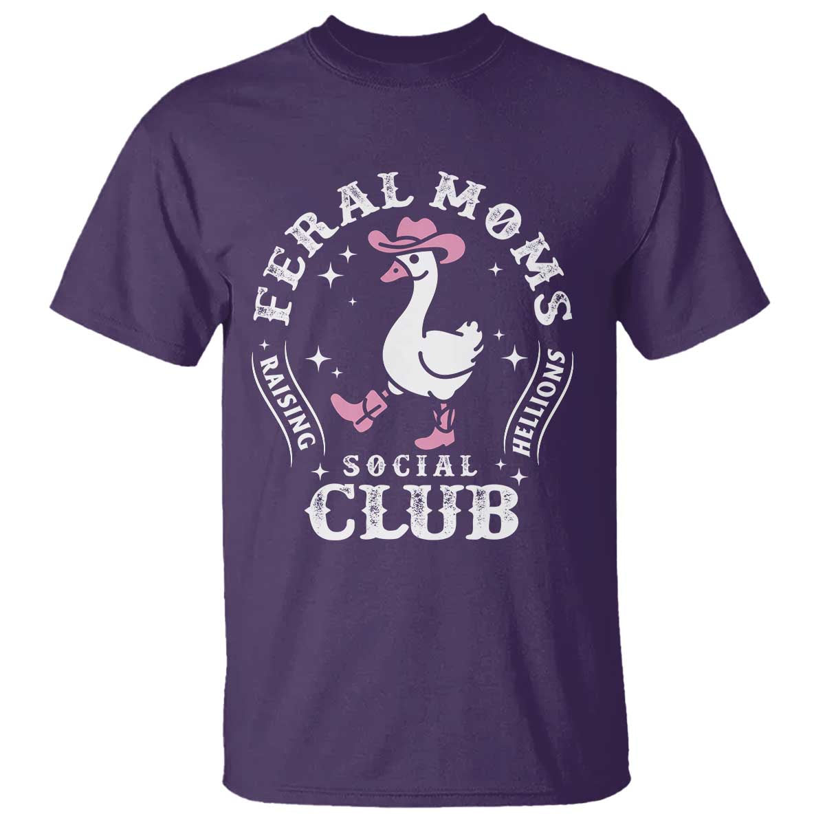 Feral Moms Raising Hellions Social Club T Shirt Funny Goose Pink Cowgirl Boots Hat