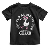 Feral Moms Raising Hellions Social Club Toddler T Shirt Funny Goose Pink Cowgirl Boots Hat