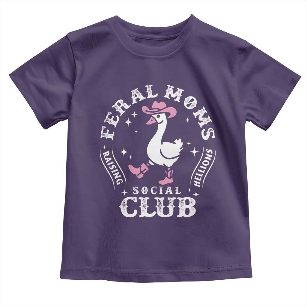Feral Moms Raising Hellions Social Club Toddler T Shirt Funny Goose Pink Cowgirl Boots Hat