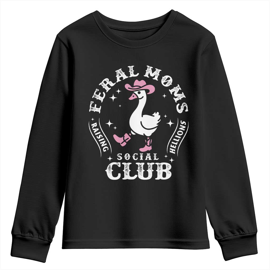 Feral Moms Raising Hellions Social Club Youth Sweatshirt Funny Goose Pink Cowgirl Boots Hat
