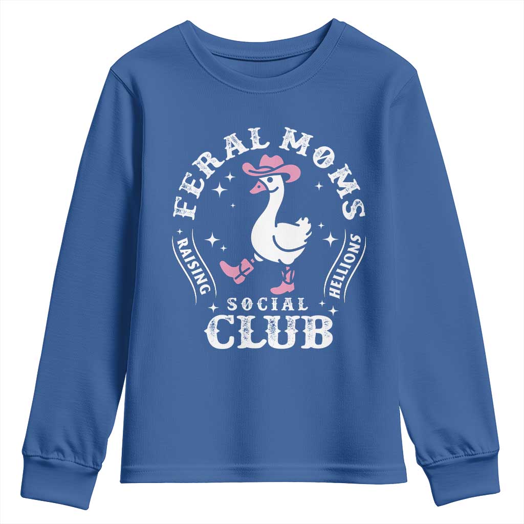 Feral Moms Raising Hellions Social Club Youth Sweatshirt Funny Goose Pink Cowgirl Boots Hat