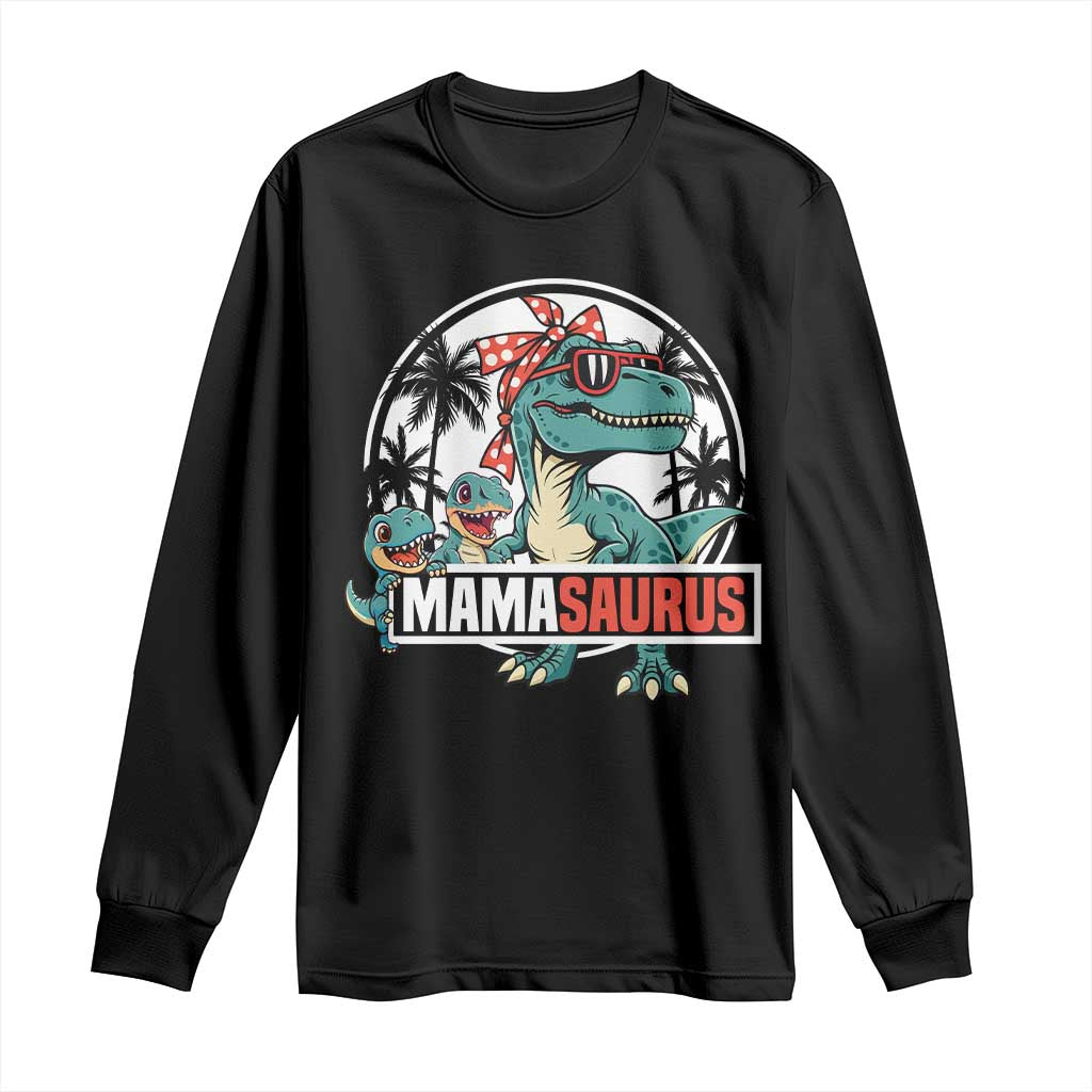 Mamasaurus Dinosaur Long Sleeve Shirt Funny Grandma Saurus Family Matching - Wonder Print Shop
