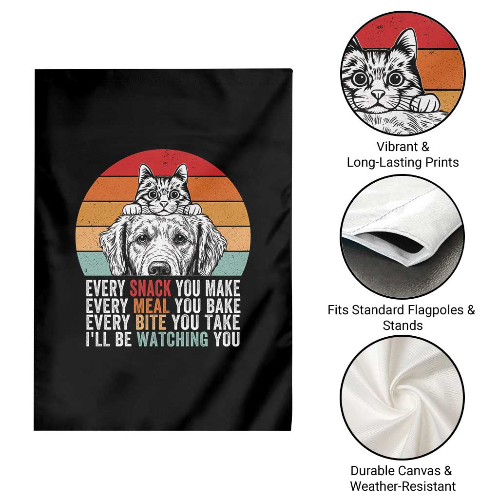 Every Snack You Make Garden Flag Funny Dog Cat Lovers - Wonder Print Shop