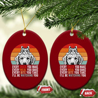 Every Snack You Make Ceramic Ornament Funny Dog Cat Lovers - Wonder Print Shop