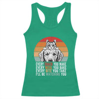 Every Snack You Make Racerback Tank Top Funny Dog Cat Lovers - Wonder Print Shop