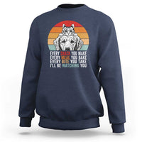 Every Snack You Make Sweatshirt Funny Dog Cat Lovers - Wonder Print Shop