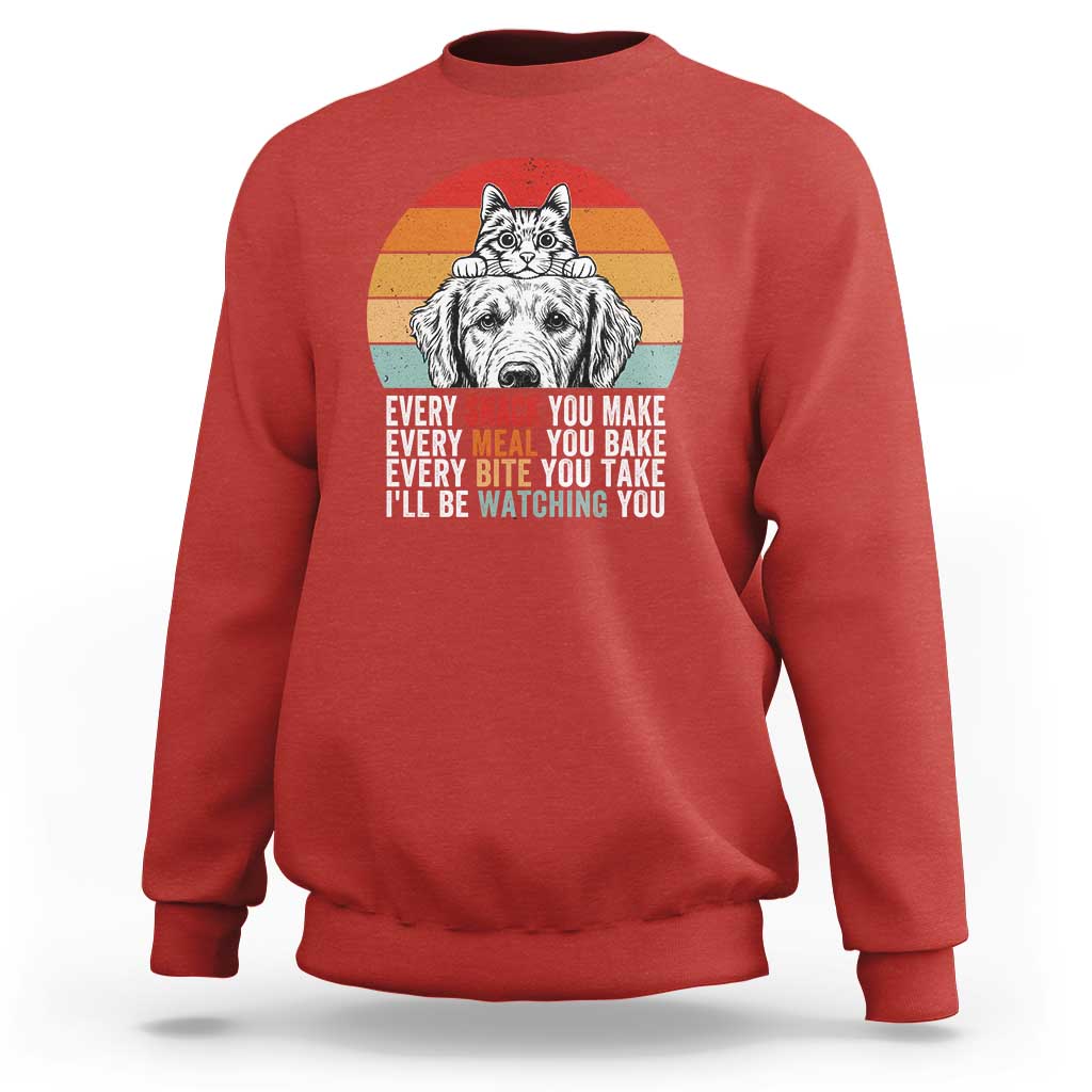Every Snack You Make Sweatshirt Funny Dog Cat Lovers - Wonder Print Shop