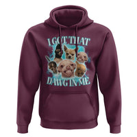 I Got That Dawg In Me Hoodie Funny Chihuahua Dog Meme - Wonder Print Shop