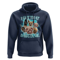 I Got That Dawg In Me Hoodie Funny Chihuahua Dog Meme - Wonder Print Shop