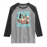 I Got That Dawg In Me Raglan Shirt Funny Chihuahua Dog Meme - Wonder Print Shop