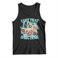 I Got That Dawg In Me Tank Top Funny Chihuahua Dog Meme - Wonder Print Shop