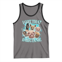 I Got That Dawg In Me Tank Top Funny Chihuahua Dog Meme - Wonder Print Shop