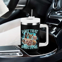 I Got That Dawg In Me Tumbler With Handle Funny Chihuahua Dog Meme