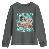 I Got That Dawg In Me Youth Sweatshirt Funny Chihuahua Dog Meme - Wonder Print Shop