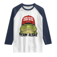 Make Algae Great Again Raglan Shirt Funny Political Satire Nature Lover Gift