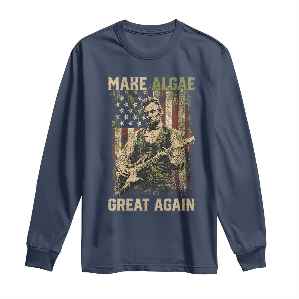 Make Algae Great Again Long Sleeve Shirt Funny Lincoln Political Satire Humor