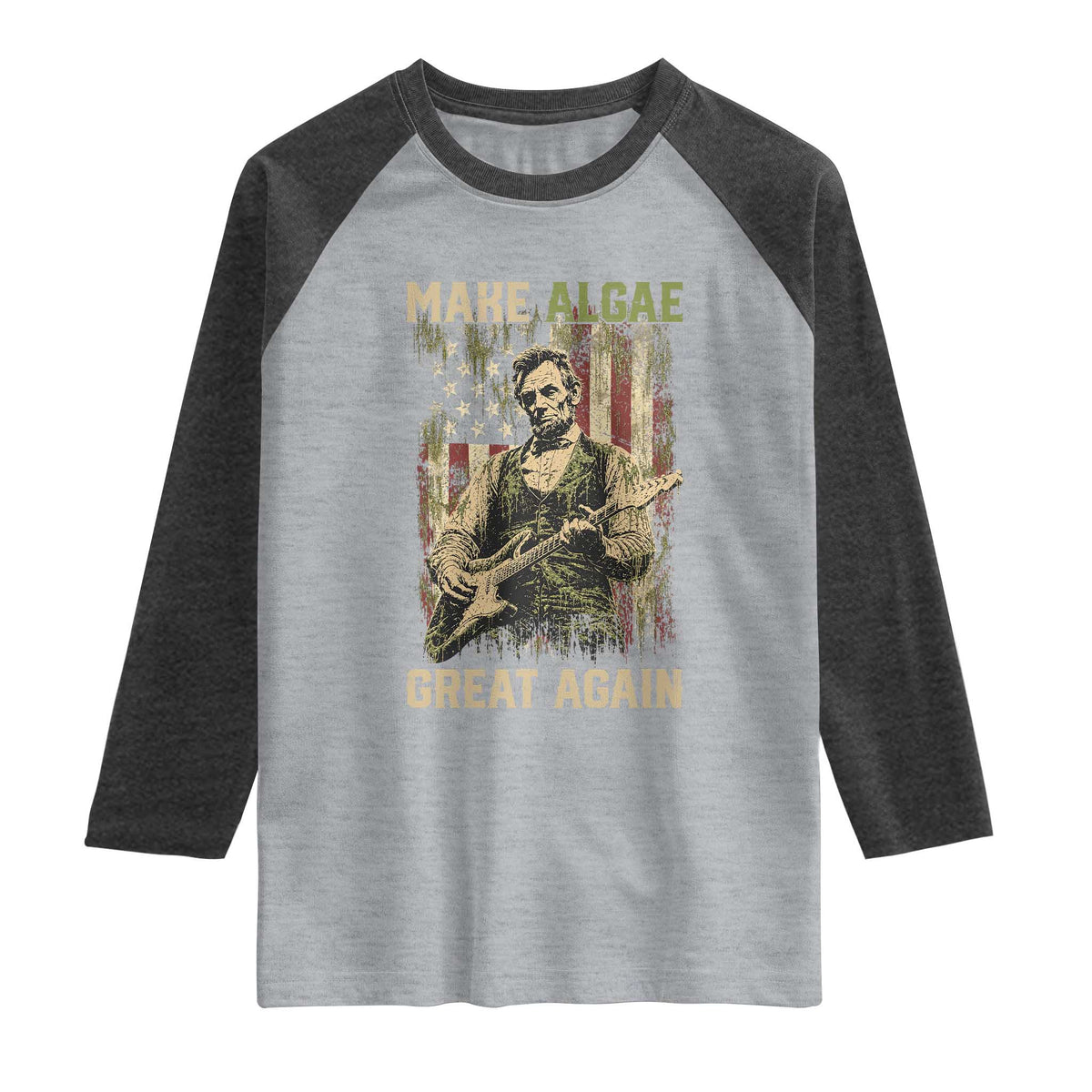 Make Algae Great Again Raglan Shirt Funny Lincoln Political Satire Humor