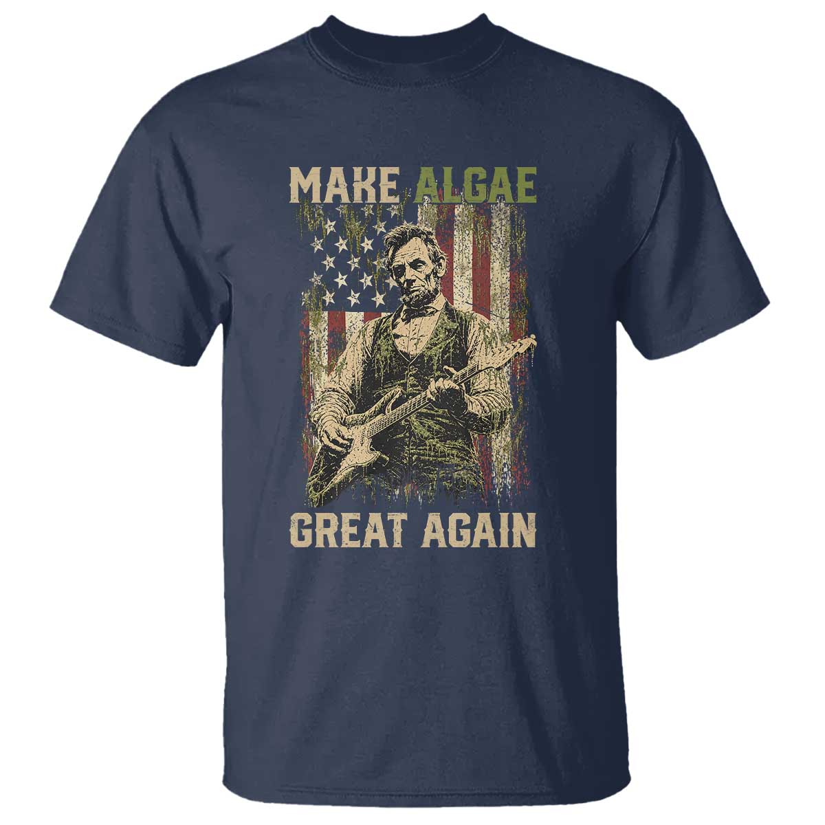 Make Algae Great Again T Shirt Funny Lincoln Political Satire Humor