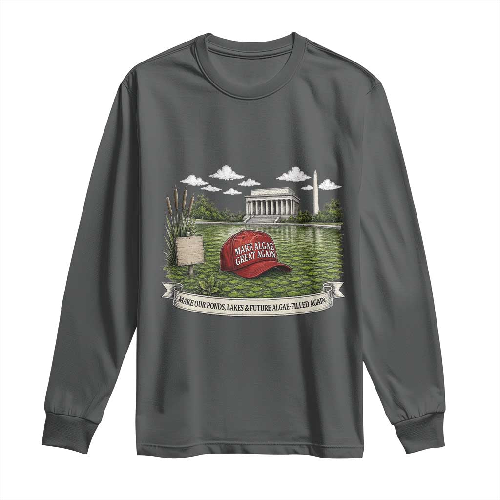 Make Algae Great Again Long Sleeve Shirt Funny Political Satire Humor