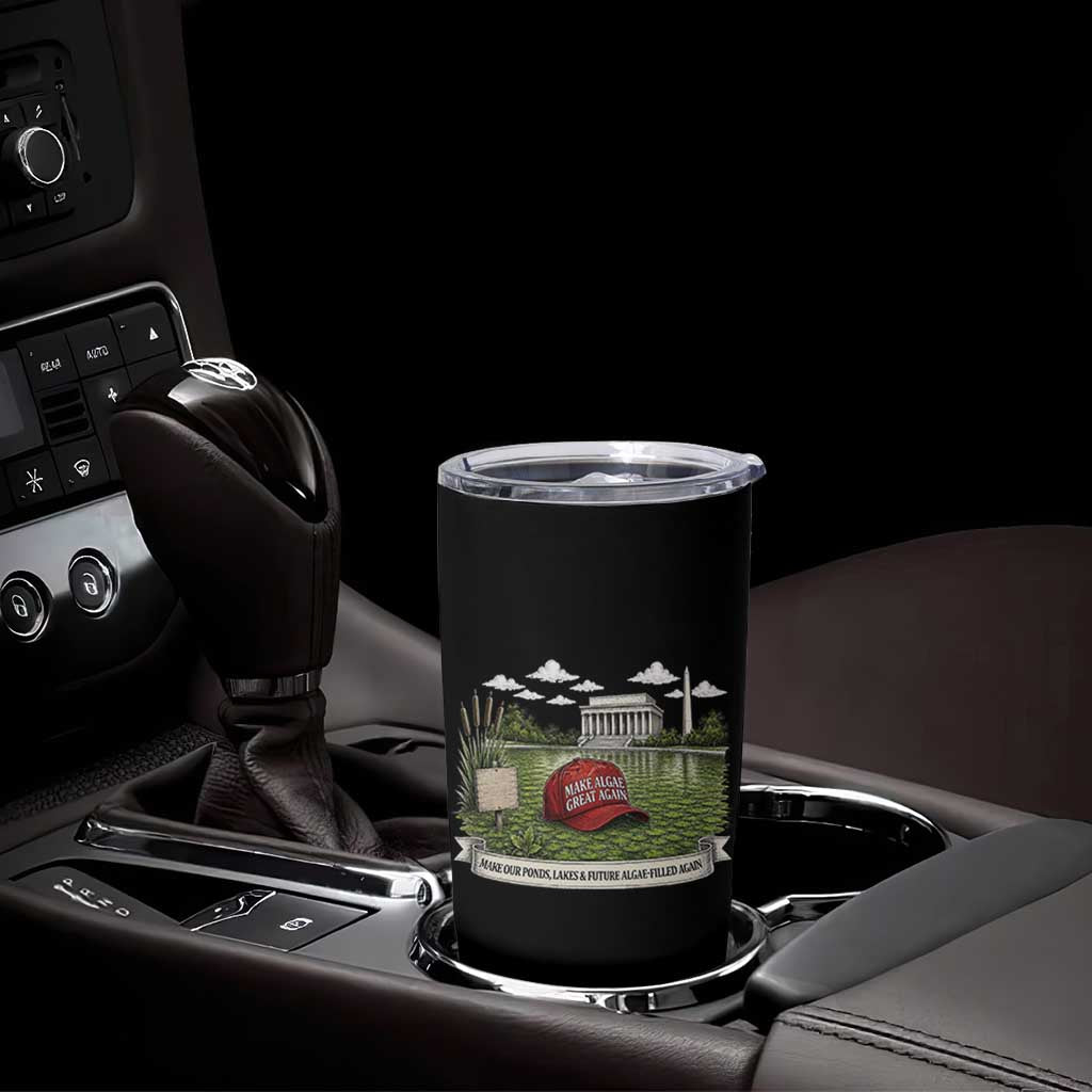 Make Algae Great Again Tumbler Cup Funny Political Satire Humor