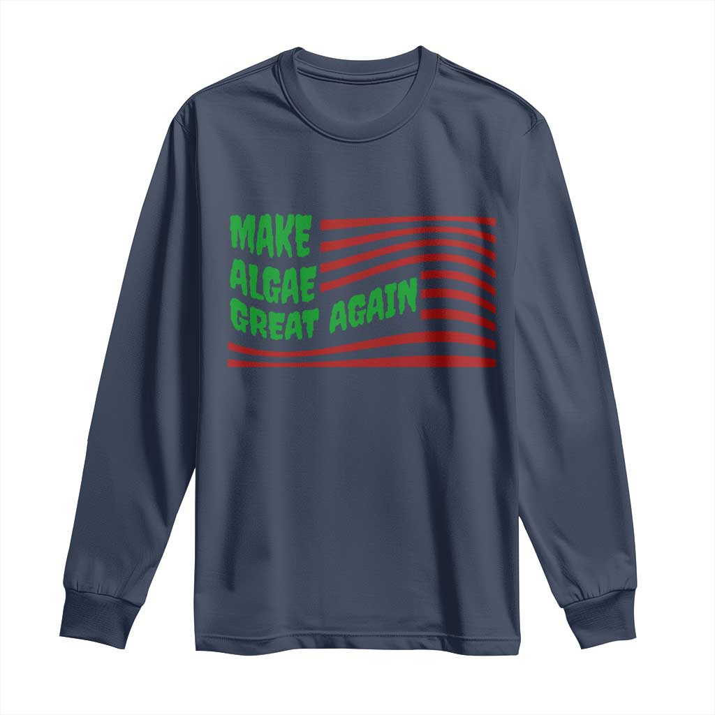 Make Algae Great Again Long Sleeve Shirt Funny Political Satire American Flag Meme