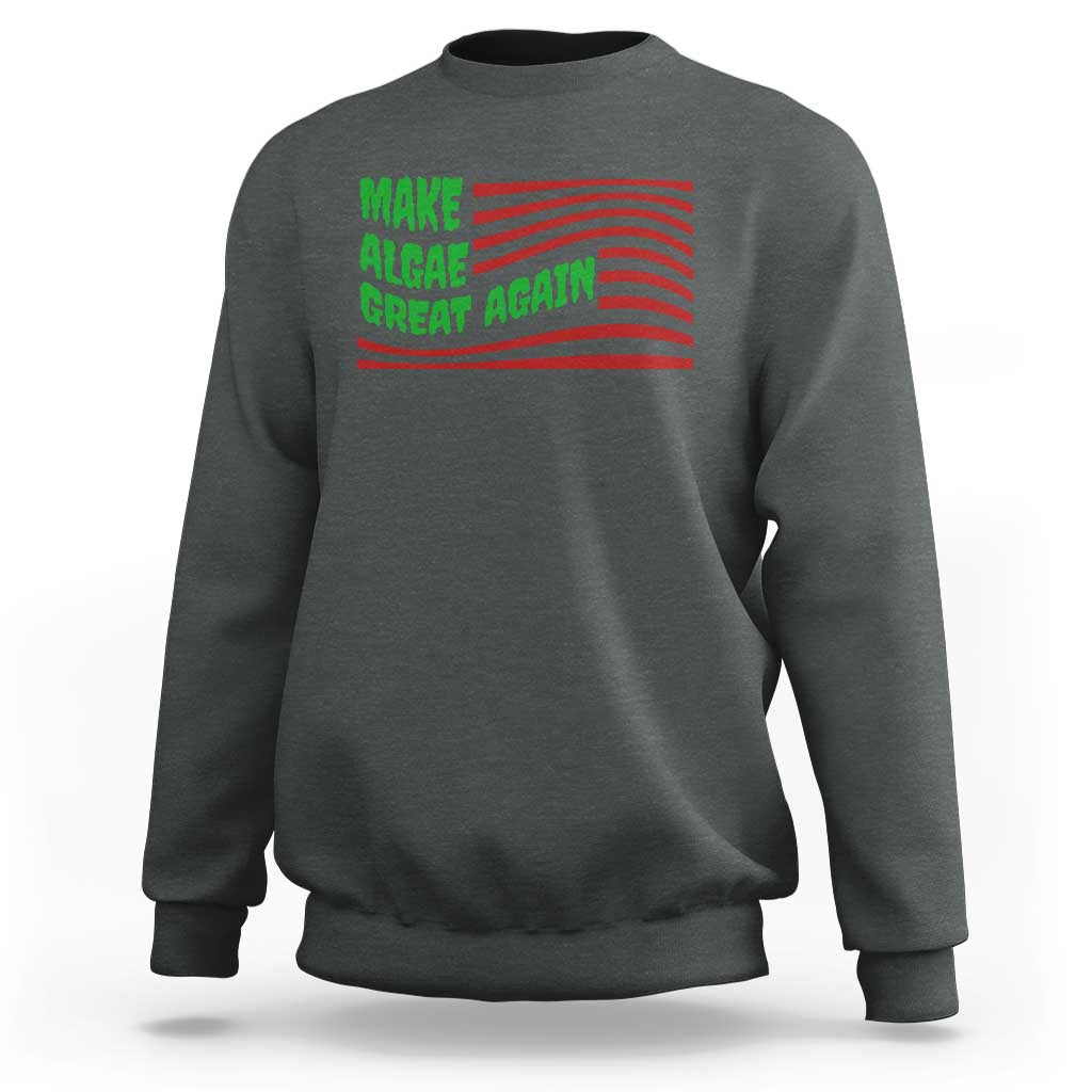 Make Algae Great Again Sweatshirt Funny Political Satire American Flag Meme