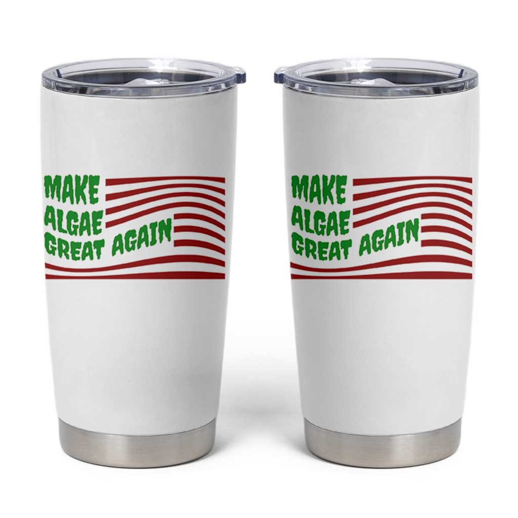 Make Algae Great Again Tumbler Cup Funny Political Satire American Flag Meme