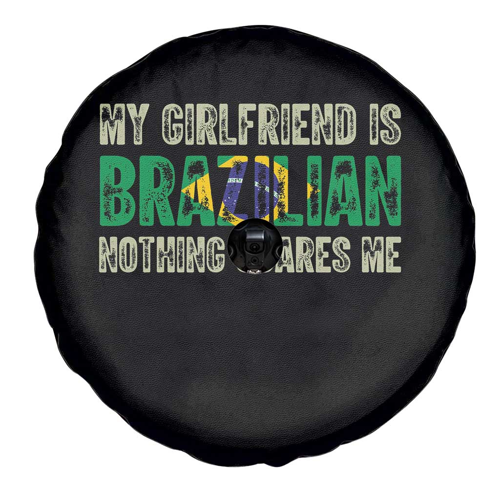 My Girlfriend is Brazilian Nothing Scares Me Spare Tire Cover Funny Boyfriend