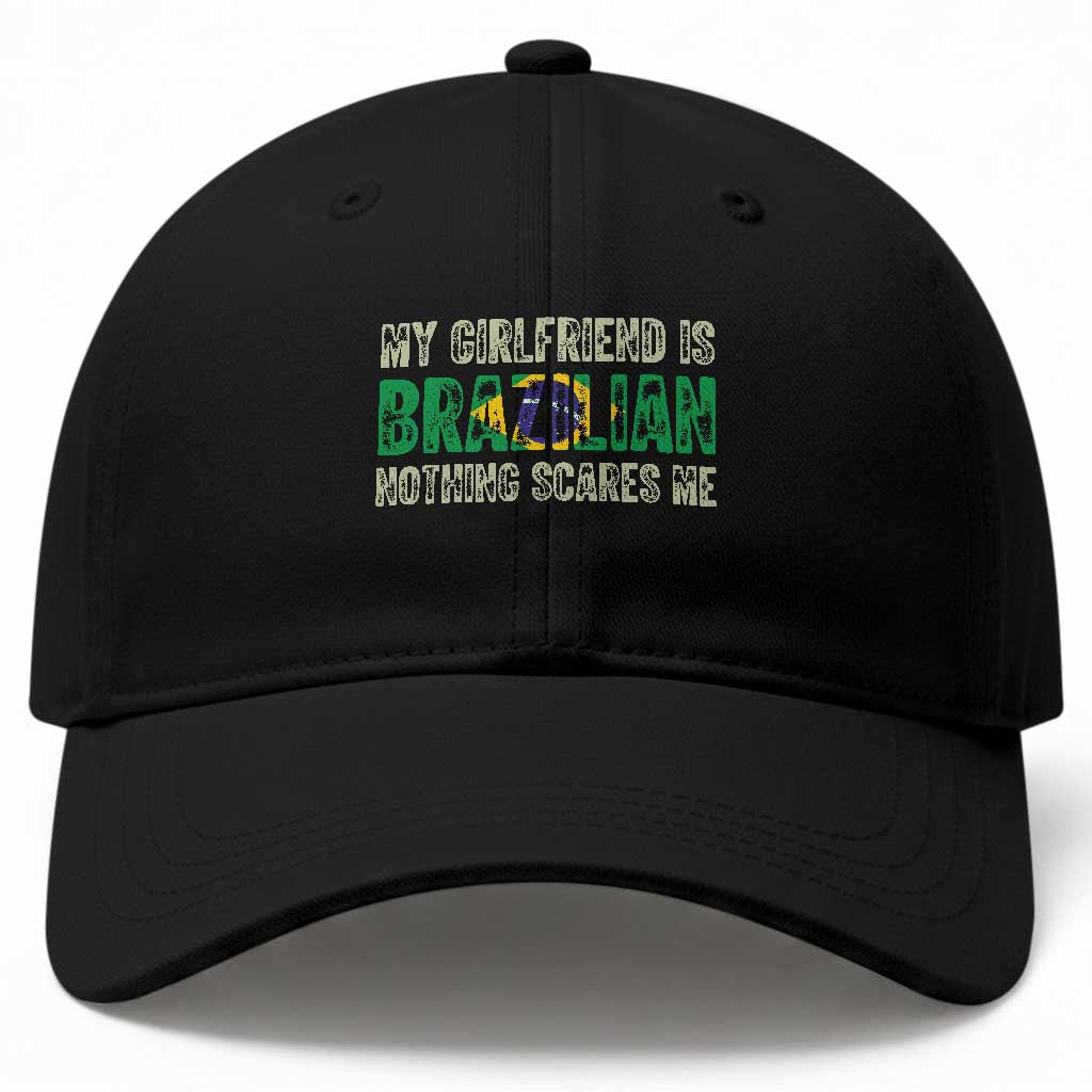 My Girlfriend is Brazilian Nothing Scares Me Baseball Cap Funny Boyfriend