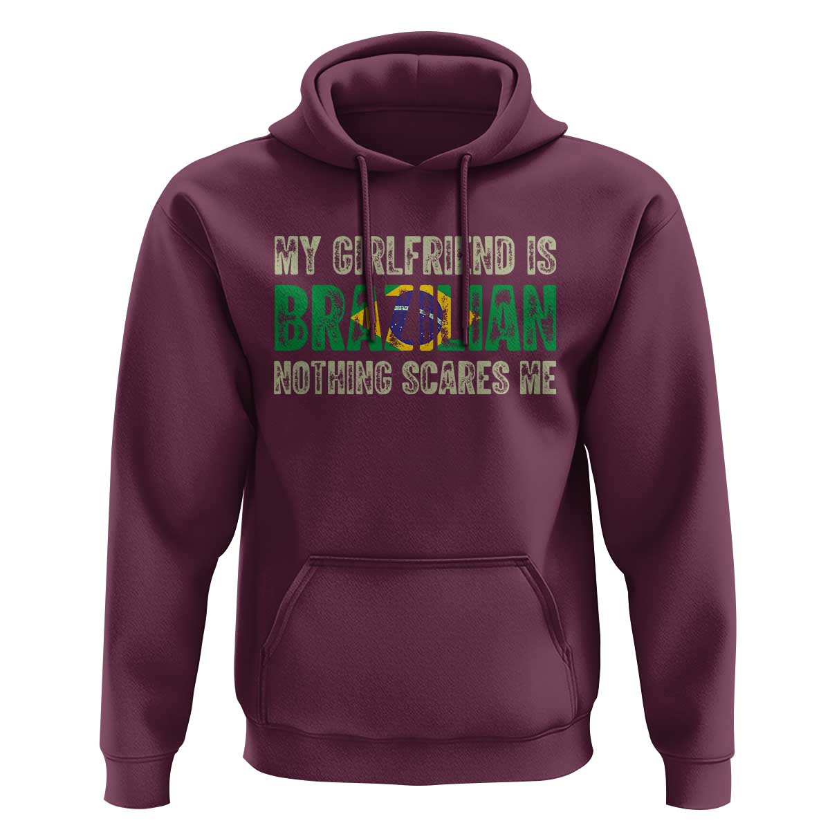 My Girlfriend is Brazilian Nothing Scares Me Hoodie Funny Boyfriend