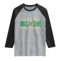 My Girlfriend is Brazilian Nothing Scares Me Raglan Shirt Funny Boyfriend