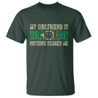 My Girlfriend is Brazilian Nothing Scares Me T Shirt Funny Boyfriend