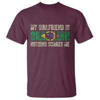 My Girlfriend is Brazilian Nothing Scares Me T Shirt Funny Boyfriend
