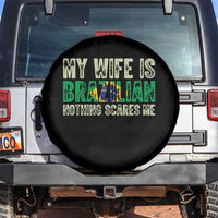 My Wife is Brazilian Nothing Scares Me Spare Tire Cover Funny Husband Brazil Pride Flag