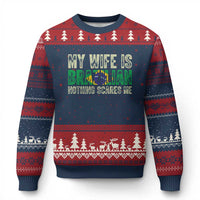 My Wife is Brazilian Nothing Scares Me Ugly Christmas Sweater Funny Husband Brazil Pride Flag