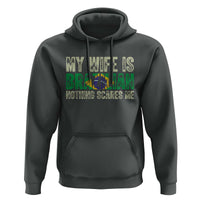 My Wife is Brazilian Nothing Scares Me Hoodie Funny Husband Brazil Pride Flag