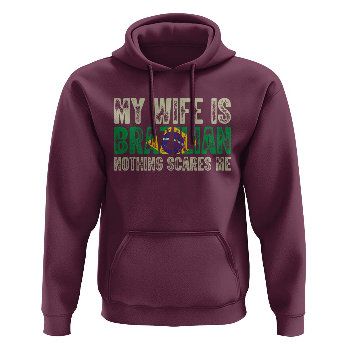 My Wife is Brazilian Nothing Scares Me Hoodie Funny Husband Brazil Pride Flag