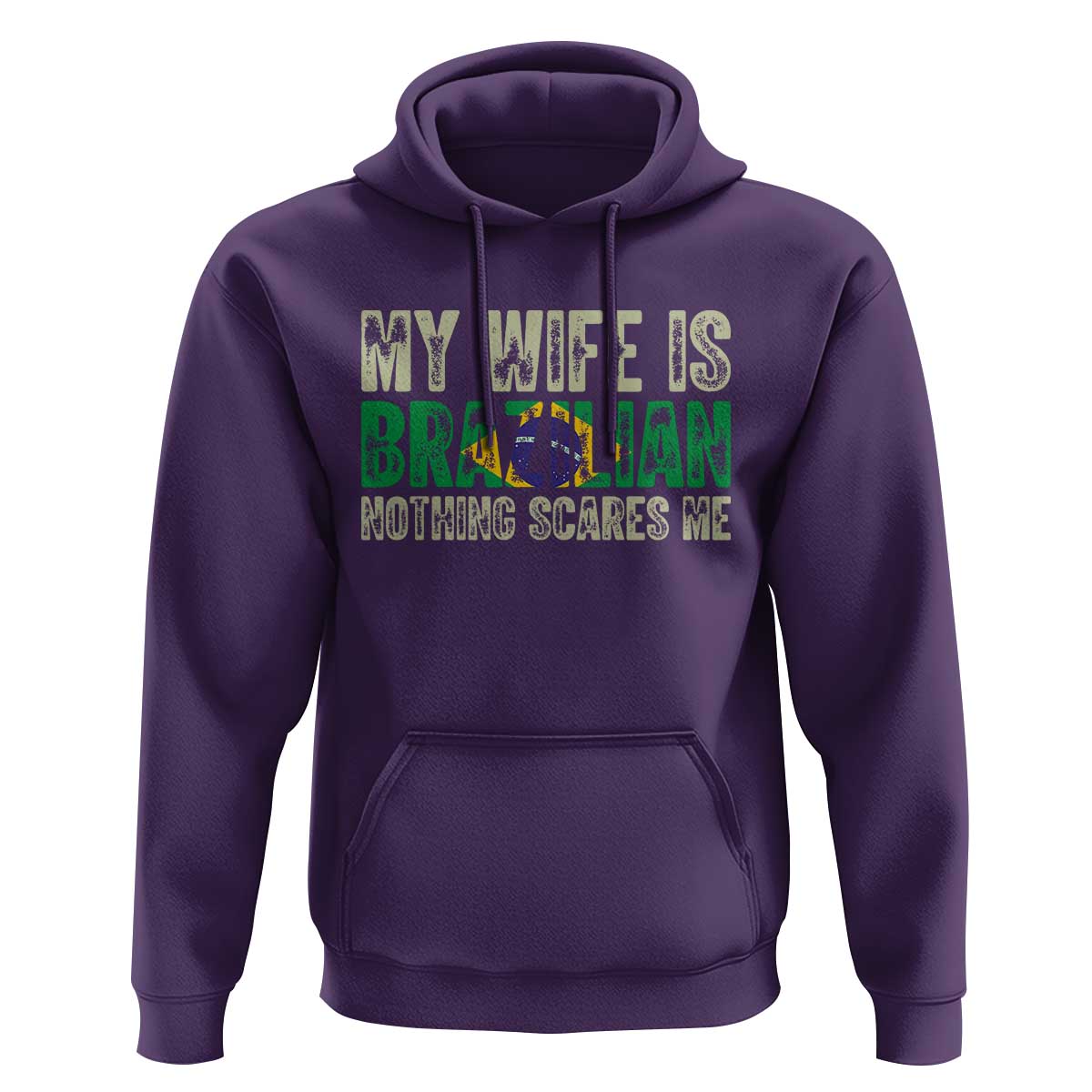 My Wife is Brazilian Nothing Scares Me Hoodie Funny Husband Brazil Pride Flag