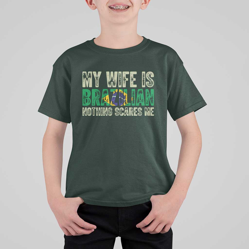 My Wife is Brazilian Nothing Scares Me T Shirt For Kid Funny Husband Brazil Pride Flag
