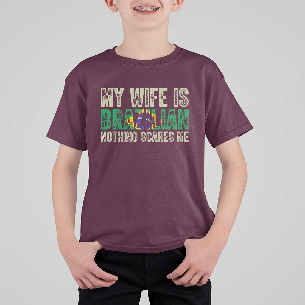 My Wife is Brazilian Nothing Scares Me T Shirt For Kid Funny Husband Brazil Pride Flag