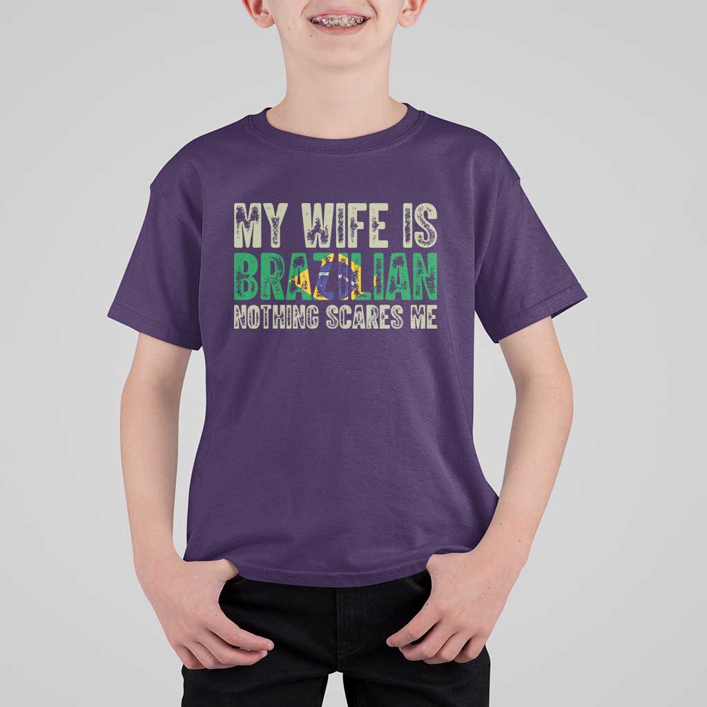 My Wife is Brazilian Nothing Scares Me T Shirt For Kid Funny Husband Brazil Pride Flag