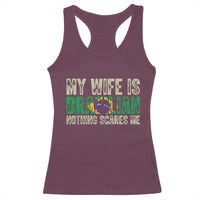 My Wife is Brazilian Nothing Scares Me Racerback Tank Top Funny Husband Brazil Pride Flag