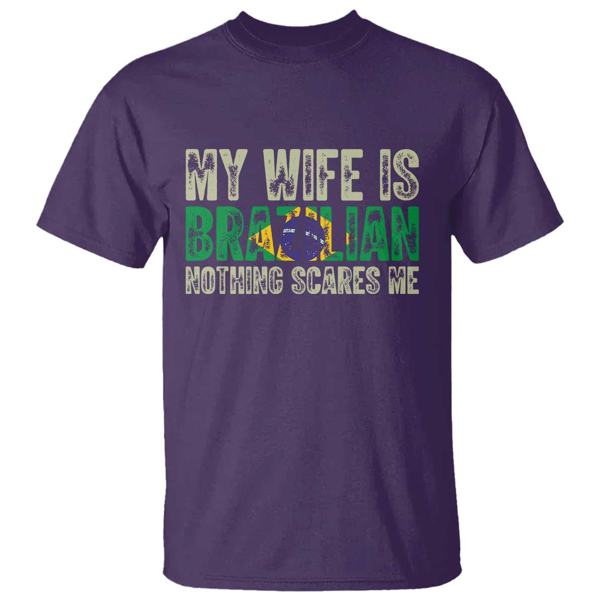 My Wife is Brazilian Nothing Scares Me T Shirt Funny Husband Brazil Pride Flag