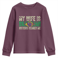 My Wife is Brazilian Nothing Scares Me Youth Sweatshirt Funny Husband Brazil Pride Flag
