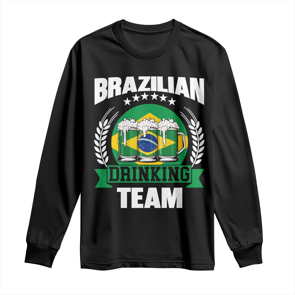 Brazil Drinking Team Long Sleeve Shirt Funny Brazilian Flag Beer Party Gift