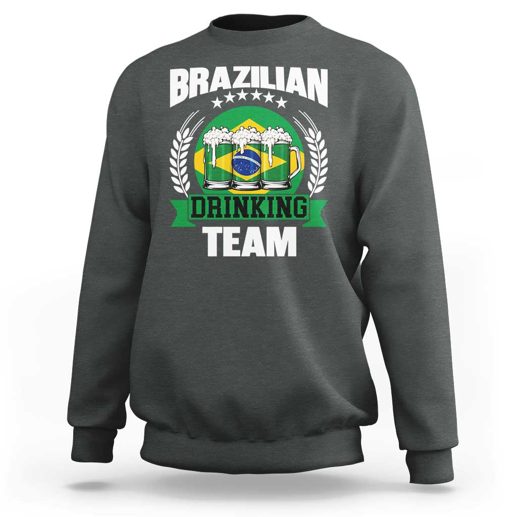 Brazil Drinking Team Sweatshirt Funny Brazilian Flag Beer Party Gift
