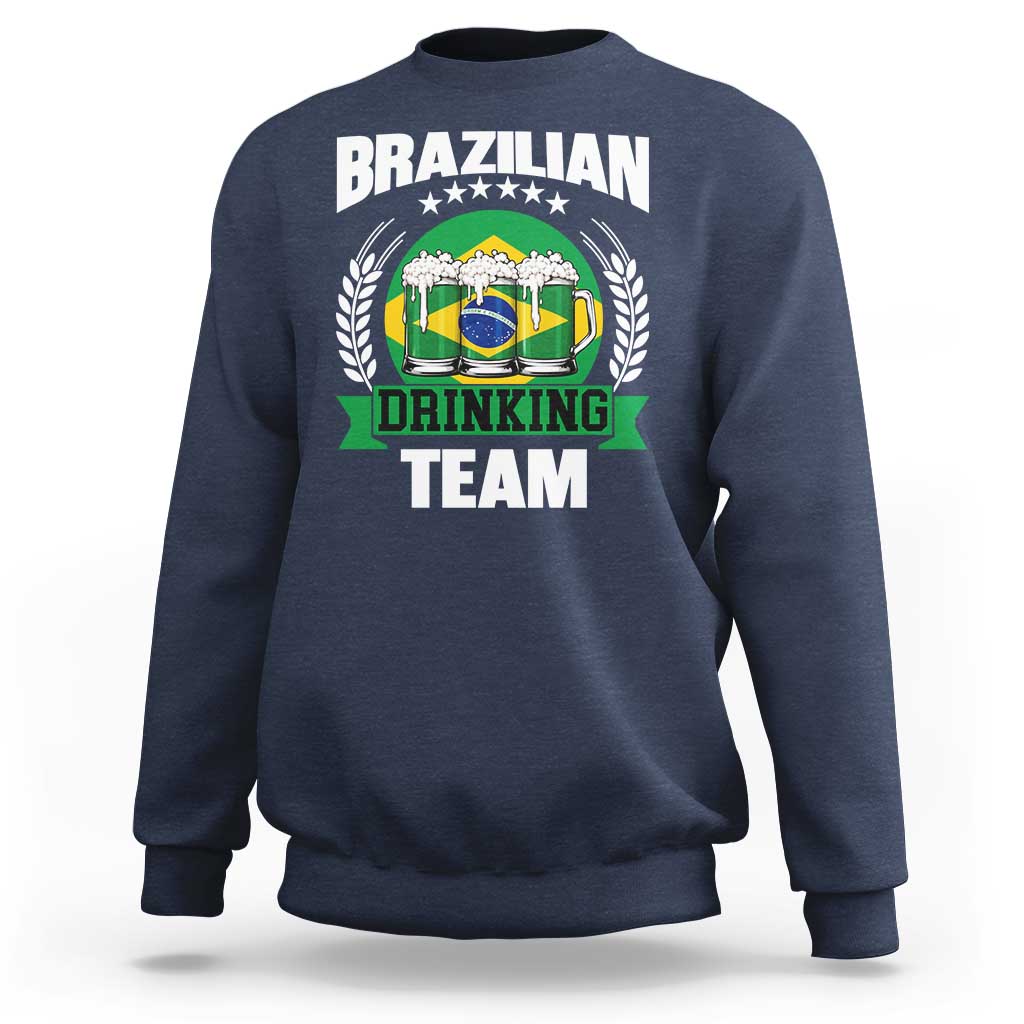 Brazil Drinking Team Sweatshirt Funny Brazilian Flag Beer Party Gift