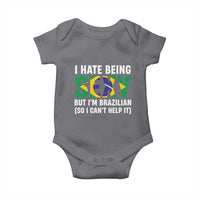 I Hate Being Sexy But I'm Brazilian Brazil Baby Onesie Funny Sarcastic National Pride